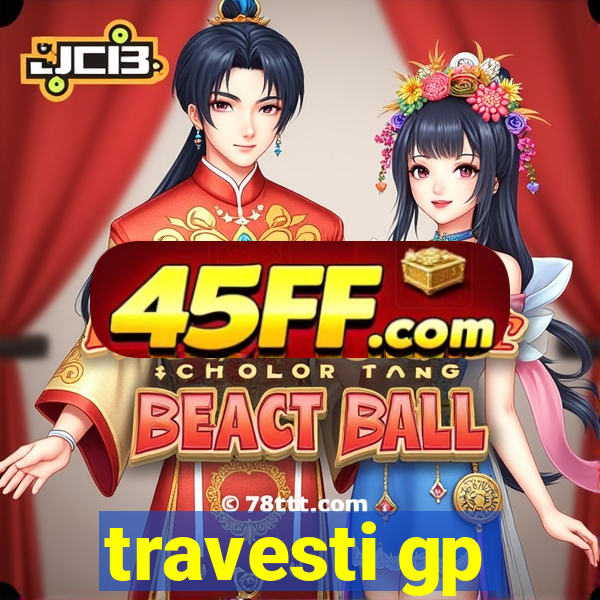 travesti gp